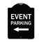 Signmission Event Parking Only With Left Arrow Heavy-Gauge Aluminum Architectural Sign, 24" x 18", BW-1824-24072 A-DES-BW-1824-24072 - alternate 1